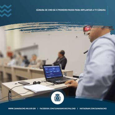 CÂMARA DE CMD DÁ O PRIMEIRO PARA IMPLANTAR A TV CÂMARA