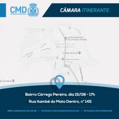 Câmara Itinerante – Bairro Córrego Pereira, dia 15/08 – 17h